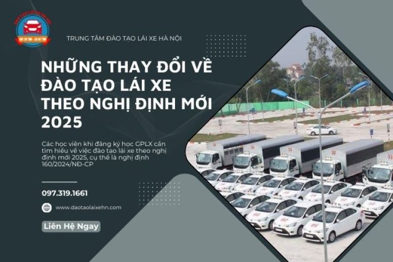 Những Thay Đổi Về Đào Tạo Lái Xe Theo Nghị Định Mới 2025