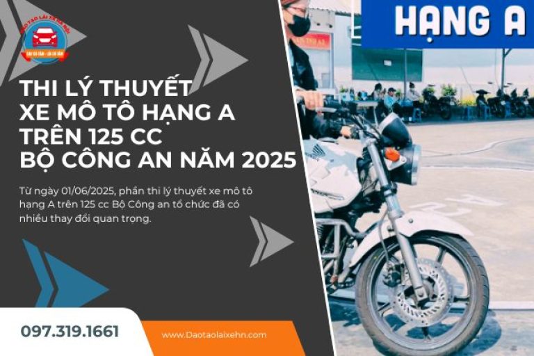 Thi Lý Thuyết Xe Mô Tô Hạng A Trên 125 CC Bộ Công An Năm 2025
